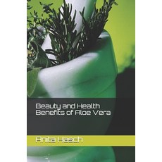 (英文圖書)Beauty and Health Benefits of Aloe Vera 平裝版, Independently Published, 英文