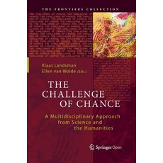(영문도서) The Challenge of Chance: A Multidisciplinary Approach from Science and the Humanities Paperback, Springer, English, 9783319799247