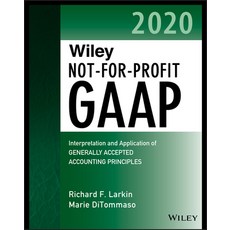Wiley Not-For-Profit GAAP 2020: Interpretation and Application of Generally Accepted Accounting Prin... Paperback