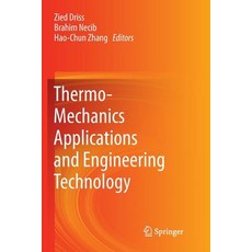(영문도서) Thermo-Mechanics Applications and Engineering Technology Paperback, Springer, English, 9783319890203