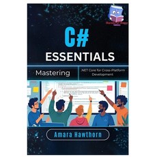 (영문도서)C# Essentials: Mastering .NET Core for Cross-Platform Development Paperback, Independently Published, English, 9798288452154