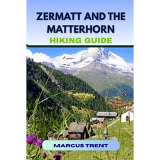 (英文圖書)Zermatt and the Matterhorn Hiking Guide 平裝版, Independently Published, 英文