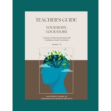 (영문도서)Your Body Your Story: Teacher's Guide: A Comprehensive 8-Session Social Emotion... Paperback, Independently Published, English, 9798294773472