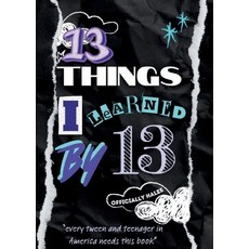 (영문도서) 13 Things I Learned By 13 Paperback, Officially Published, English, 9798990956834