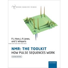 (영문도서) Nmr: The Toolkit: How Pulse Sequences Work Paperback, Oxford University Press, USA, English, 9780198703426