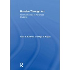 Russian Through Art: For Intermediate to Advanced Students Hardcover, Routledge