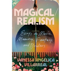 (영문도서) Magical/Realism: Essays on Music Memory Fantasy and Borders Hardcover, Tiny Reparations Books, English, 9780593187142