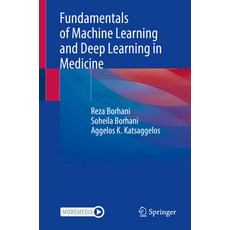 (영문도서) Fundamentals of Machine Learning and Deep Learning in Medicine Paperback, Springer, English, 9783031195013