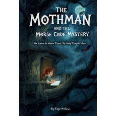 (英文圖書)The Mothman and the Morse Code Mystery: He Came to Warn Them. If Only They'd Lis... 平裝版, Independently Published, 英文