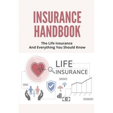 (영문도서) Insurance Handbook: The Life Insurance And Everything You Should Know: Evidence Of Insurabili... Paperback, Independently Published, English, 9798505822272