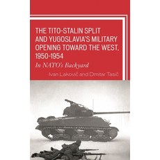 (英文圖書)Tito-Stalin Split and Yugoslavia's Military Opening toward the West 1950-1954:... 精裝版, Lexington Books, 英文