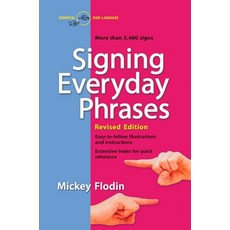 (영문도서) Signing Everyday Phrases: More Than 3 400 Signs Revised Edition Paperback, Tarcherperigee, English, 9780399533099