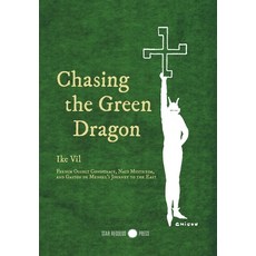 (英文圖書)Chasing the Green Dragon: French Occult Conspiracy Nazi Mysticism and Gaston d... 精裝版, Star Regulus Press, 英文