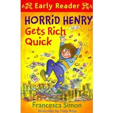 Horrid Henry Gets Rich Quick:, Orion, Early Reader
