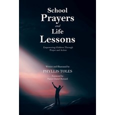 (英文圖書)School Prayers and Life Lessons: Empowering Children Through Prayer and Action 平裝版, Christian Faith Publishing, 英文