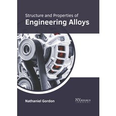 (영문도서) Structure and Properties of Engineering Alloys Hardcover, NY Research Press, English, 9781647254360