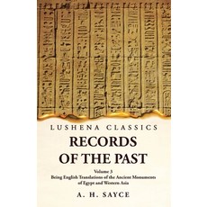 (영문도서) Records of the Past Being English Translations of the Ancient Monuments of Egypt and Western ... Paperback, Lushena Books, 9781639239139