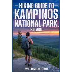 (英文圖書)Hiking Guide to Kampinos National Park Poland: A Hiker's Guide to Self-Discovery. 平裝版, Independently Published, 英文
