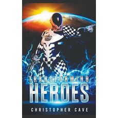 (영문도서) Transforming Heroes Paperback, Christopher Cave, English, 9798215087602