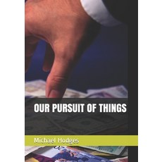 (영문도서) Our Pursuit of Things Paperback, Independently Published, English, 9798522046491