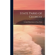 (영문도서) State Parks of Georgia Hardcover, Hassell Street Press, English, 9781019355008