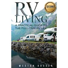 (영문도서) RV Living: RV Living: A Practical Guide To The Full-Time RV Life (RV Living RV... Paperback, Createspace Independent Pub..., English, 9781545152812