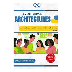 (英文圖書)Event-Driven Architectures: Asynchronous Systems with Kafka and More 平裝版, Independently Published, 英文