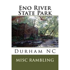 (영문도서) Eno River State Park: Durham NC Paperback, Createspace Independent Pub..., English, 9781724883599