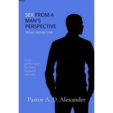 (영문도서)Sex from a man's prespective Paperback, Pastor A. D. Alexander, English, 9798218749880