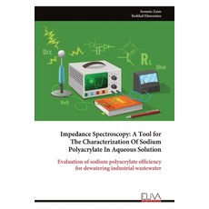 (영문도서)Impedance Spectroscopy: A Tool for The Characterization Of Sodium Polyacrylate I... Paperback, Eliva Press, English, 9789999327398