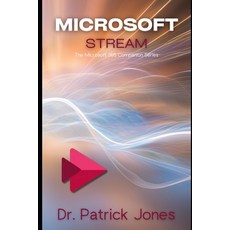 (영문도서) Microsoft Stream: The Microsoft 365 Companion Series Paperback, Independently Published, English, 9798309426010