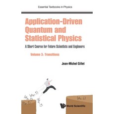 Application-Driven Quantum and Statistical Physics: A Short Course for Future Scientists and Enginee... Hardcover, World Scientific Publishing Europe Ltd