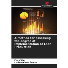 (영문도서)A method for assessing the degree of implementation of Lean Production Paperback, Our Knowledge Publishing, English, 9786208788926
