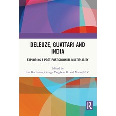 (영문도서) Deleuze Guattari and India: Exploring a Post-Postcolonial Multiplicity Paperback, Routledge Chapman & Hall, English, 9781032108476