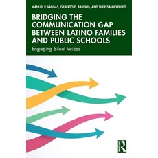 (外文書)Bridging the Communication Gap between Latino Families and Public Schools: Engagi... Paperback, Routledge, English