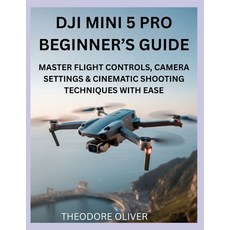 (英文圖書)Dji Mini 5 Pro Beginner's Guide: Master Flight Controls Camera Settings & Cinem... 平裝版, Independently Published, 英文