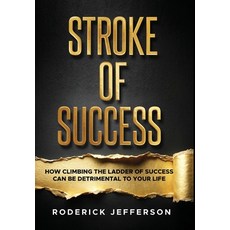 (英文圖書)Stroke of Success: How Climbing The Ladder of Success Can Be Detrimental To Your... 精裝版, Roderick Jefferson & Associ..., 英文