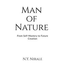 (英文圖書)Man of Nature: From Self-Mastery to Future Creation 精裝版, Notion Press, 英文