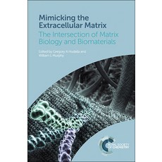 (영문도서) Mimicking the Extracellular Matrix: The Intersection of Matrix Biology and Biomaterials Paperback, Royal Society of Chemistry, English, 9781839161483