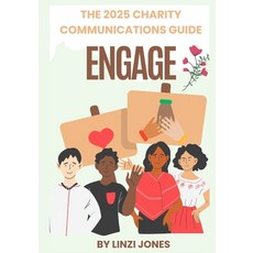 (영문도서)Engage: The 2025 Charity Communications Guide Paperback, Independently Published, English, 9798292629184