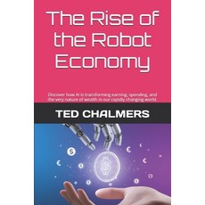 (英文圖書)The Rise of the Robot Economy: Discover how AI is transforming earning spending... 平裝版, Independently Published, 英文