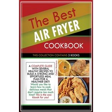 The Best Air Fryer Cookbook: THIS COLLECTION CONTAINS 3 BOOKS: a complete guide with several healthy... Hardcover, Celine Montero, English, 9781802230895