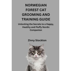 (英文圖書)Norwegian Forest Cat Grooming and Training Guide: Unlocking the Secrets to a Hap... 平裝版, Independently Published, 英文