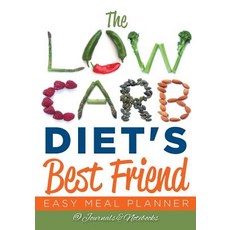 The Low Carb Diet's Best Friend: Easy Meal Planner Paperback, Speedy Publishing LLC