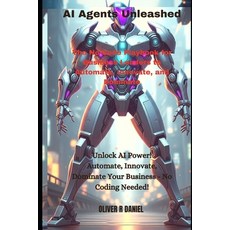 (英文圖書)AI Agents Unleashed: The No-Code Playbook for Business Leaders to Automate Inno... 平裝版, Independently Published, 英文