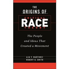 (영문도서) The Origins of Critical Race Theory: The People and Ideas That Created a Movement Hardcover, New York University Press, English, 9781479832675