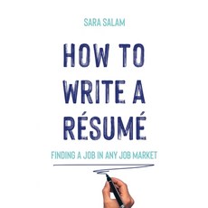 How to Write a Résumé: Finding a Job in Any Job Market Paperback, Peacock Pen Press, English, 9781953636065