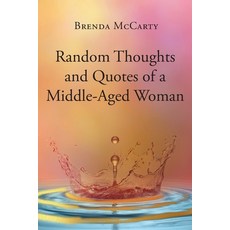 (영문도서) Random Thoughts and Quotes of a Middle-Aged Woman Paperback, Page Publishing, English, 9798891578715