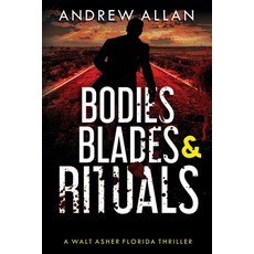 (영문도서) Bodies Blades and Rituals Paperback, Sunshinola Brand Motion Pic..., English, 9781732138513