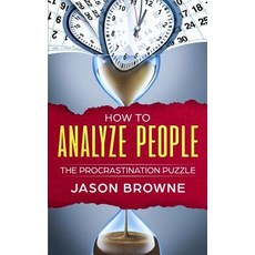 (영문도서)How to Analyze People: The Procrastination Puzzle Paperback, Independently Published, English, 9781072547396